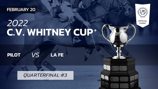 2022 C.V. Whitney Cup - Quarterfinal 3 - Pilot vs. La Fe 