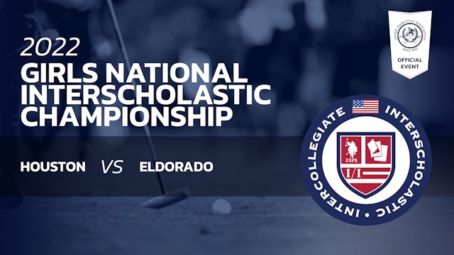  2022 Girls National Interscholastic Championship - Houston vs Eldorado