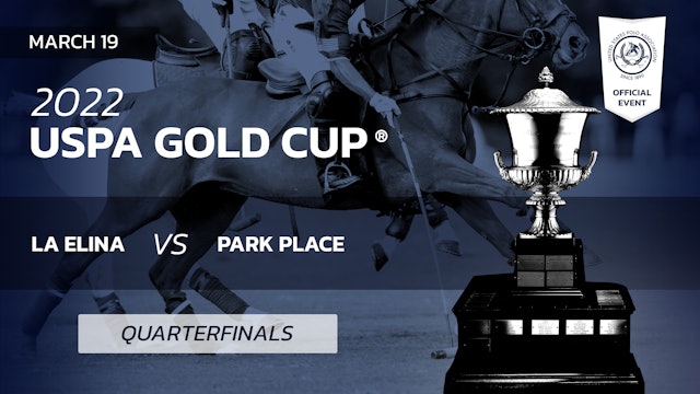 2022 USPA Gold Cup® - Quarterfinal #1 - La Elina vs. Park Place