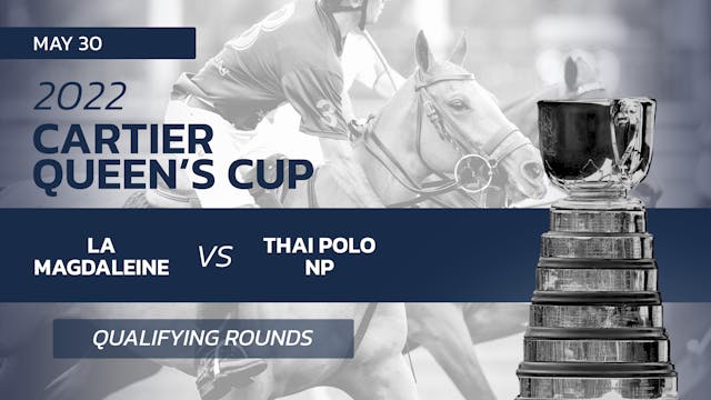 2022 Queen's Cup - La Magdaleine vs. Thai Polo NP