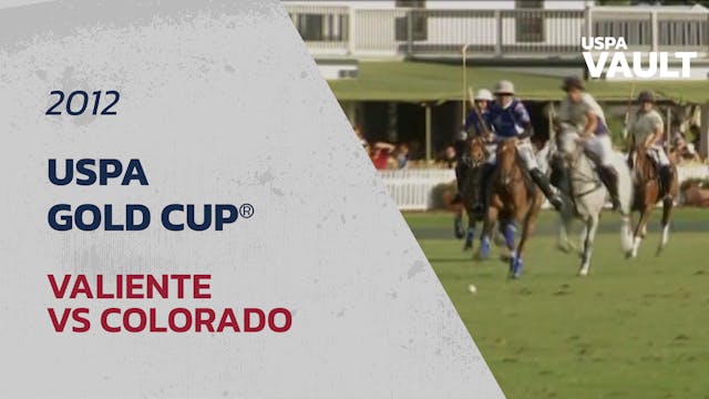 2012 USPA Gold Cup® - Final - Valient...