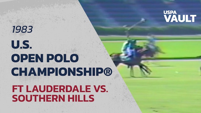 1983 U.S. Open Polo Championship® - Ft. Lauderdale vs Southern Hills