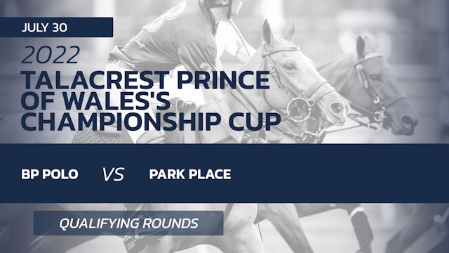 2022 Prince of Wales Championship Cup - BP Polo vs Park Place