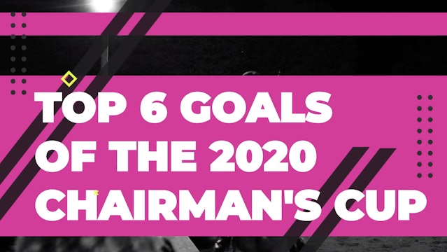 2020 Chairman's Cup Final - Top Goals