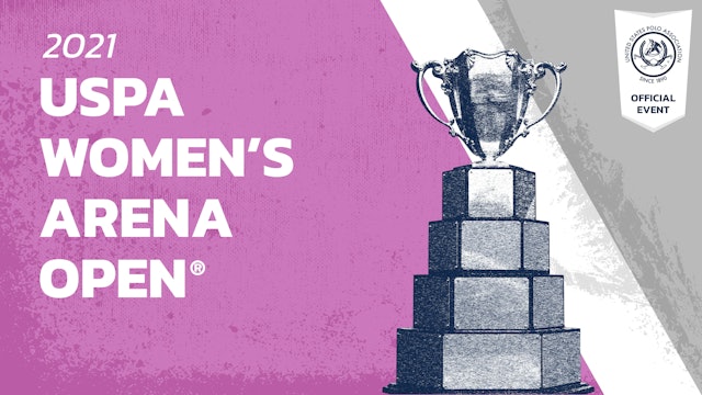 2021 USPA Women's Arena Open® Semifinal #2 -  Ace Sportswear vs Granville Farm