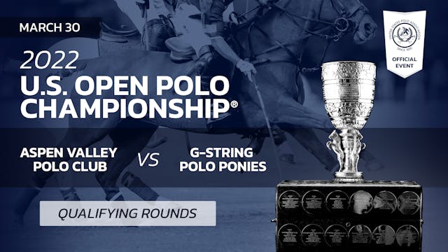 2022 U.S. Open Polo Championship® - A...