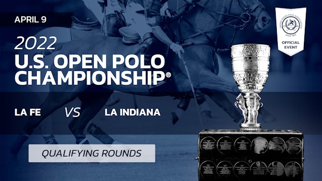 2022 U.S. Open Polo Championship® - La Fe vs. La Indiana 