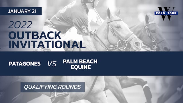 2022 Outback Invitational - Patagones vs Palm Beach Equine