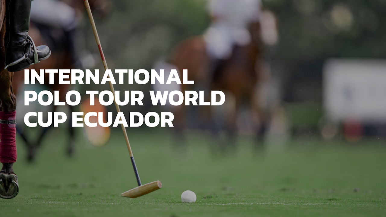 International Polo Tour World Cup Ecuador