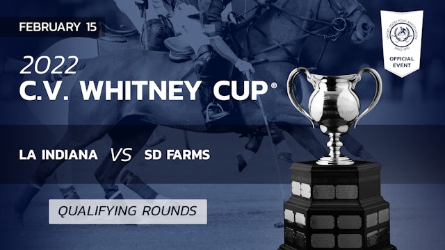 2022 C.V. Whitney Cup - La Indiana vs SD Farms 