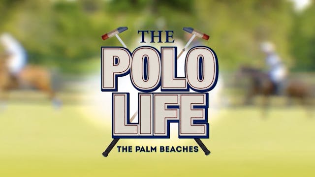The Polo Life - Season 2 - Full Show