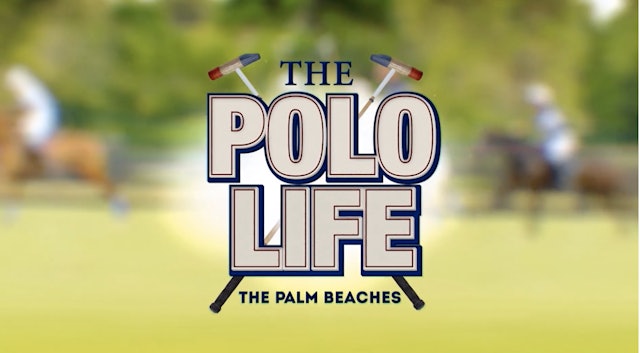 The Polo Life - Season 2 - Full Show
