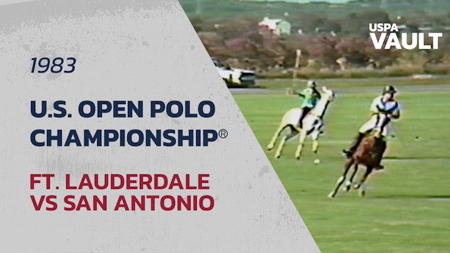 1983 U.S. Open Polo Championship® - Ft. Lauderdale vs San Antonio