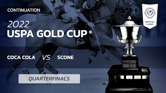 2022 USPA Gold Cup® - QF #4 Continuation - Coca Cola vs. Scone 