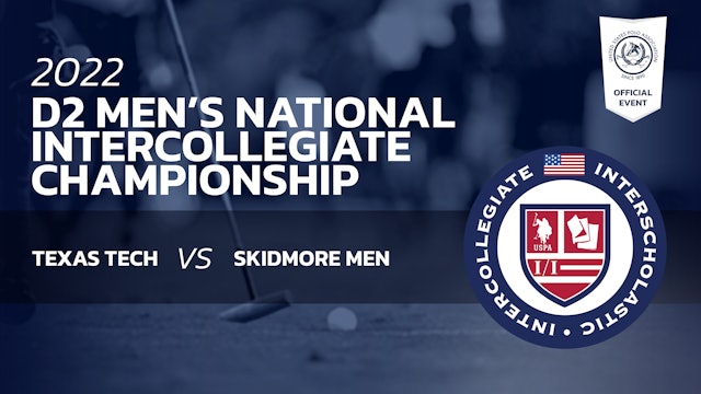 D2 Men’s National Intercollegiate Championship - Texas Tech vs. Skidmore