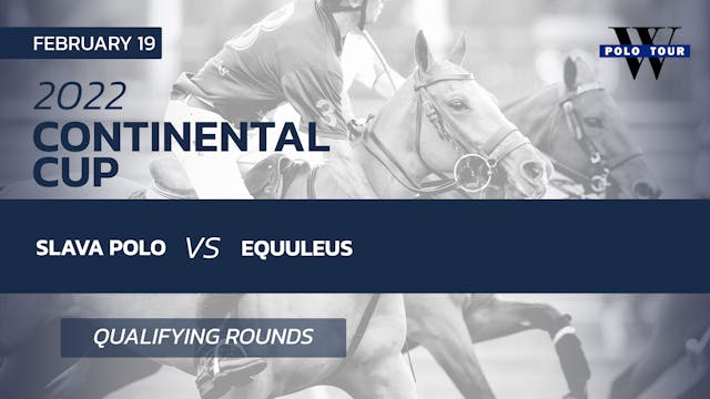 2022 Continental Cup - Equuleus vs Slava