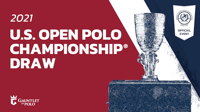2021 U.S. Open Polo Championship® Draw