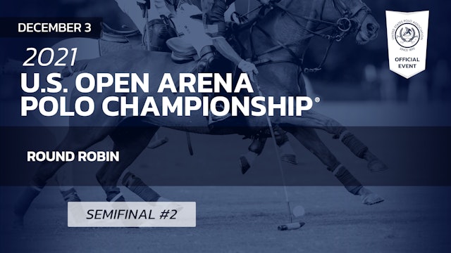 2021 - U.S. Open Arena - Dallas Polo vs OC Polo Club vs Bryce Catalyst