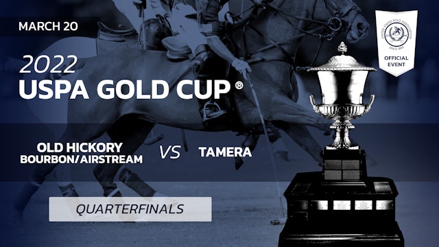 2022 USPA Gold Cup® - QF#2 - Old Hickory Bourbon/Airstream vs. Tamera 
