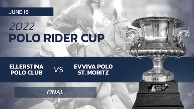 Final - Ellerstina P.C. vs. Evviva Polo St. Moritz - Saturday 9am ET