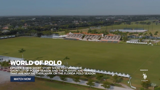 World of Polo - Show 8 - Gauntlet of Polo®