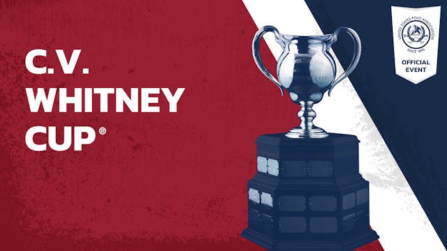 2020 - C.V. Whitney Cup® Highlight - ...