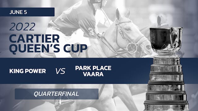 2022 Queen's Cup - Quarterfinals - King Power vs Park Place Vaara