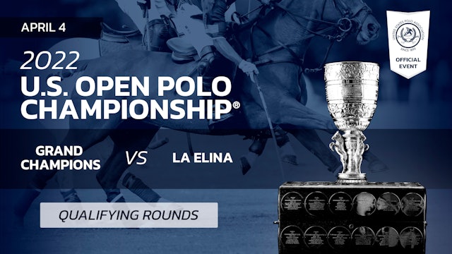 2022 U.S. Open Polo Championship® - Grand Champions vs. La Elina