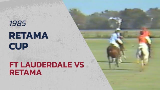 1985 Retama Cup - Ft Lauderdale vs Re...