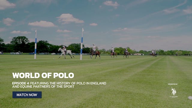 World of Polo - Show 4 - UK Polo Season