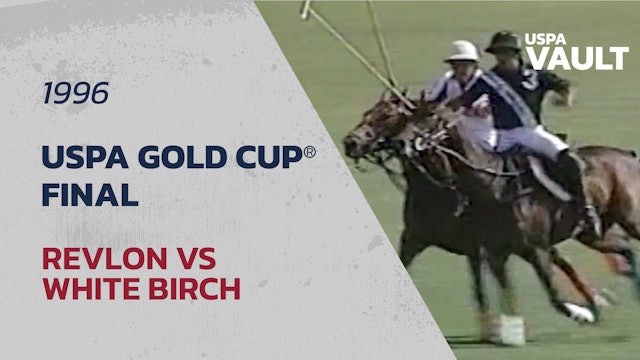 1996 USPA Gold Cup® - Final - White Birch vs Revlon