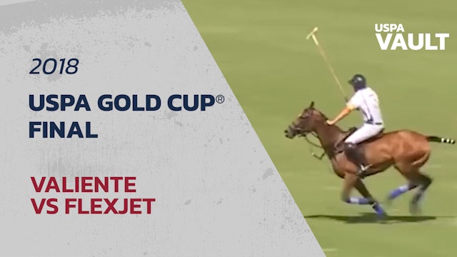 2018 USPA Gold Cup® - Final - Valiente vs Flexjet