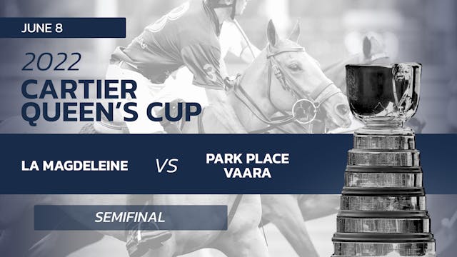 2022 Queen's Cup - Semifinals - La Magdeleine vs Park Place Vaara 