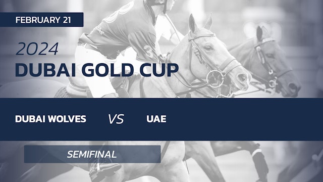 Semifinal: Dubai Wolves by CAFU  vs. UAE Polo