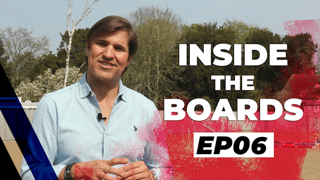 Inside the Boards: Episode 6