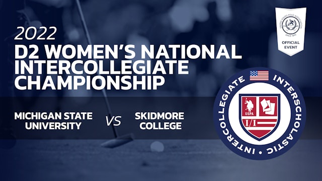 D2 Women’s National Intercollegiate Championship - Michigan St vs Skidmore