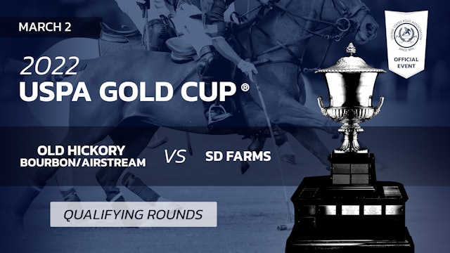 2022 USPA Gold Cup® - Old Hickory Bourbon/Airstream vs. SD Farms