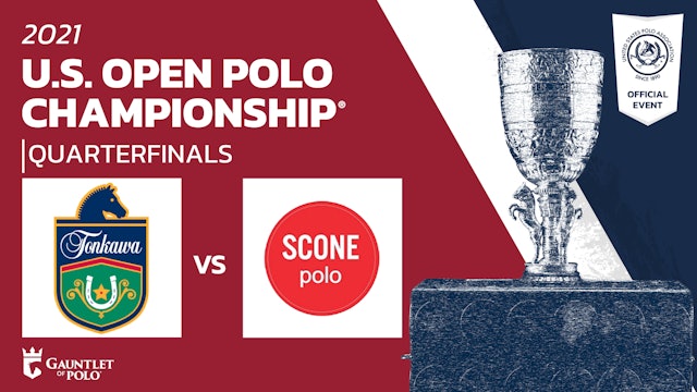 2021 U.S. Open Polo Championship® - Quarterfinals - Tonkawa vs Scone