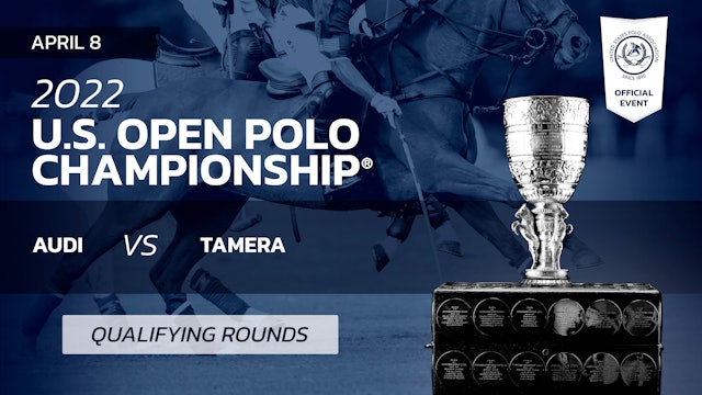 2022 U.S. Open Polo Championship®  - Audi vs. Tamera