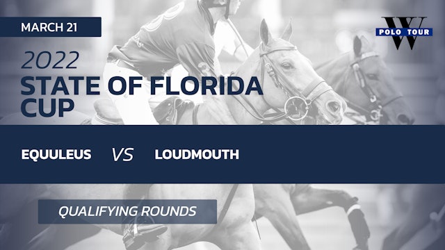 2022 State of Florida Cup - Equuleus vs. Loudmouth