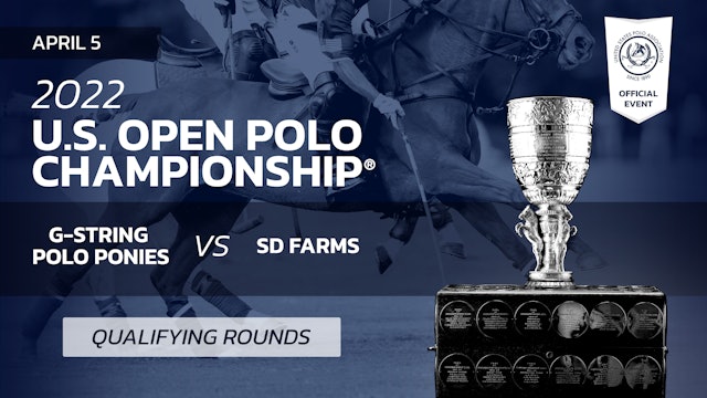 2022 U.S. Open Polo Championship® - G-String Polo Ponies vs. SD Farms
