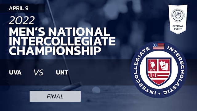 2022 Men's National Intercollegiate Championship Final - UVA vs UNT 