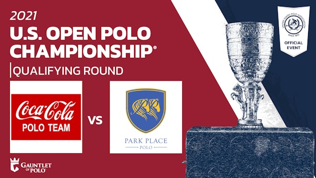 2021 U.S. Open Polo Championship® - Coca-Cola vs Park Place