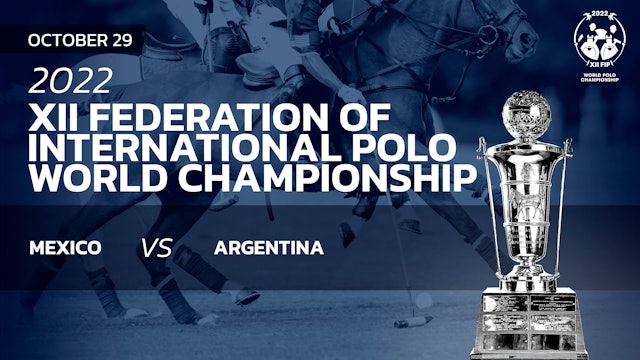 2022 XII FIP World Championship - Opening Day - Mexico vs Argentina