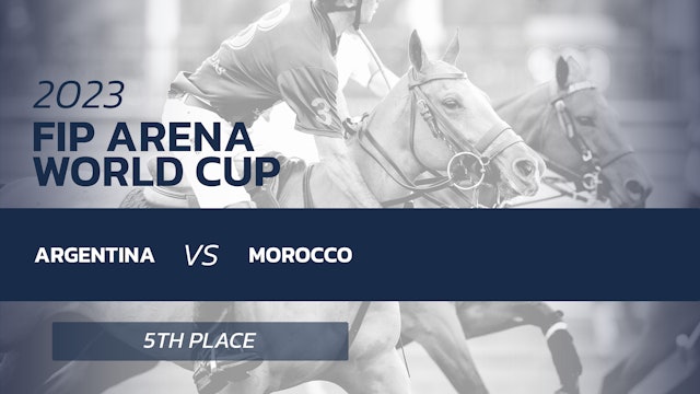 FIP Arena World Cup - 5th place - Argentina vs Morocco