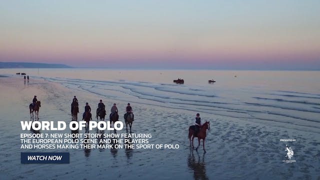 World of Polo - Show 7 - Europe