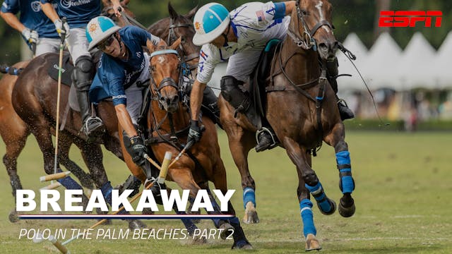 2024 Breakaway: Polo in the Palm Beac...