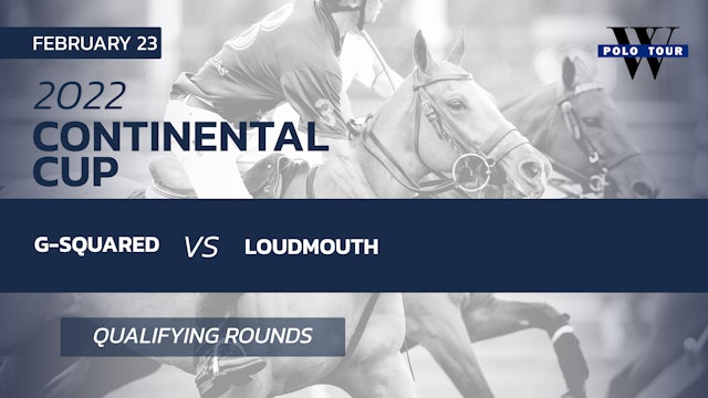 2022 Continental Cup - G-squared vs Loudmouth