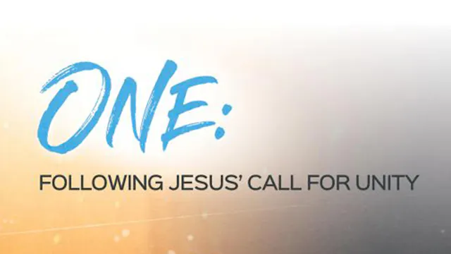 One - Following Jesus' Call for Unity
