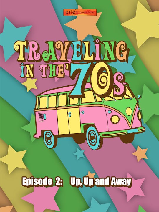 Travelling in the 1970's: Episode 2 – Up, Up and Away